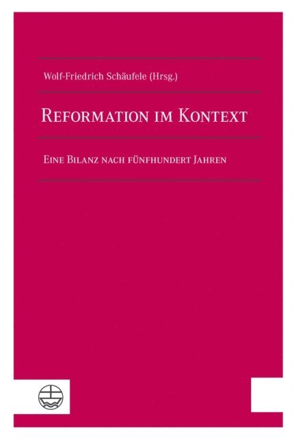 Wolf-Friedrich Schaufele - Reformation im Kontext, E-bok