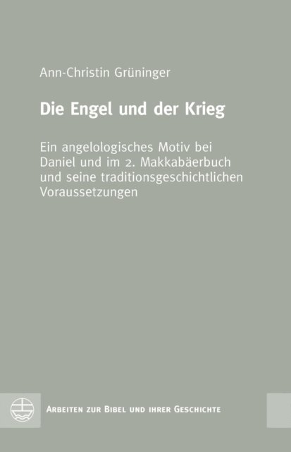 Ann-Christin Gruninger - Die Engel und der Krieg, E-bok