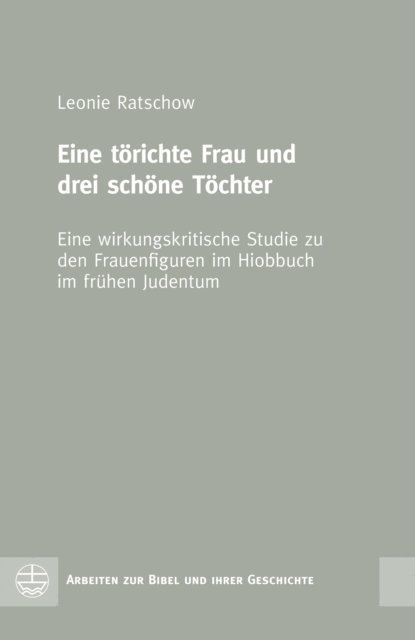 Leonie Ratschow - Eine törichte Frau und drei schöne Töchter, E-bok