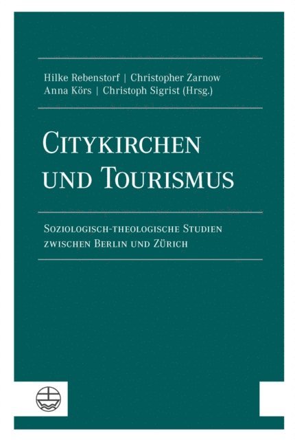 Christoph Sigrist, Anna Kors, Christopher Zarnow, Hilke Rebenstorf - Citykirchen und Tourismus, E-bok