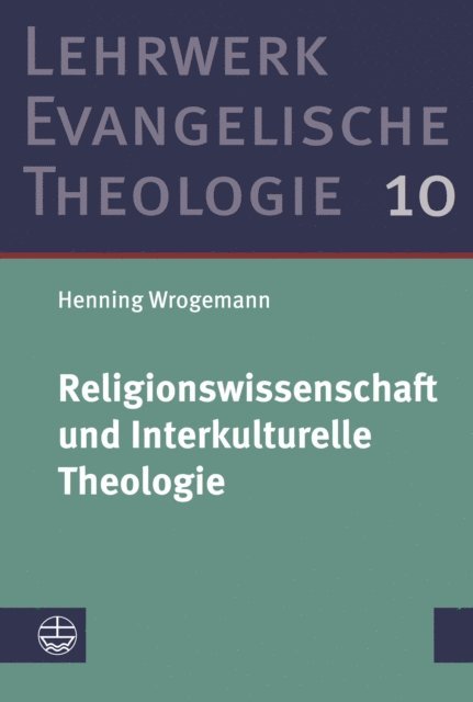 Henning Wrogemann - Religionswissenschaft und Interkulturelle Theologie, E-bok
