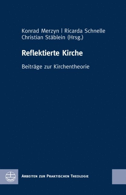 Christian Stablein, Ricarda Schnelle, Konrad Merzyn - Reflektierte Kirche, E-bok
