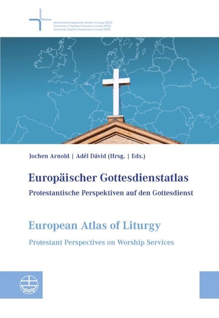 Adel David, Jochen Arnold - Europaischer Gottesdienstatlas / European Atlas of Liturgy, E-bok