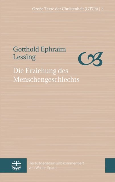 Gotthold Ephraim Lessing, Walter Sparn - Die Erziehung des Menschengeschlechts, E-bok
