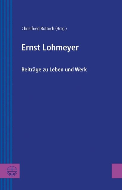 Christfried Bottrich - Ernst Lohmeyer, E-bok