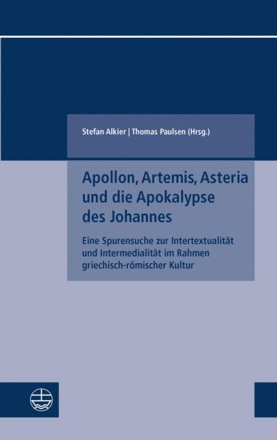 Thomas Paulsen, Stefan Alkier - Apollon, Artemis, Asteria und die Apokalypse des Johannes, E-bok