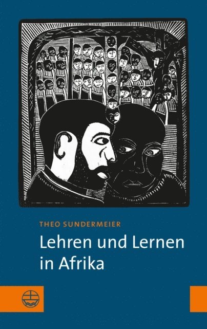 Theo Sundermeier - Lehren und Lernen in Afrika, E-bok