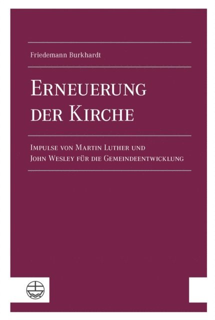 Friedemann Burkhardt - Erneuerung der Kirche, E-bok