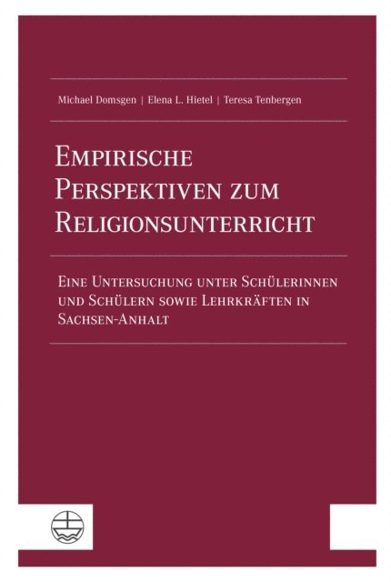 Teresa Tenbergen, Elena L. Hietel, Michael Domsgen - Empirische Perspektiven zum Religionsunterricht, E-bok