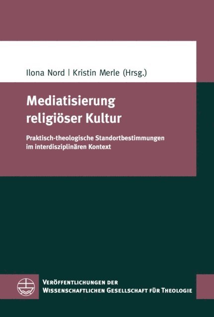 Kristin Merle, Ilona Nord - Mediatisierung religiöser Kultur, E-bok