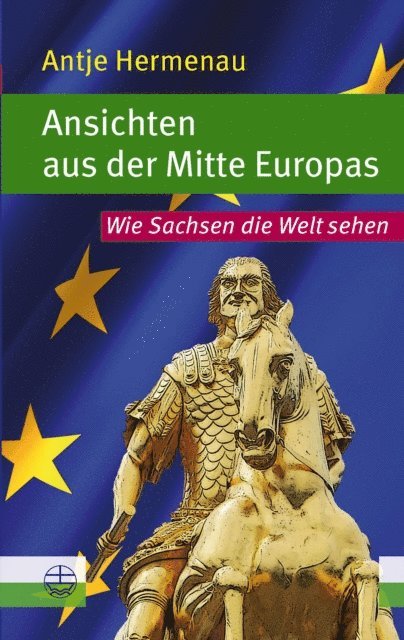 Antje Hermenau - Ansichten aus der Mitte Europas, E-bok