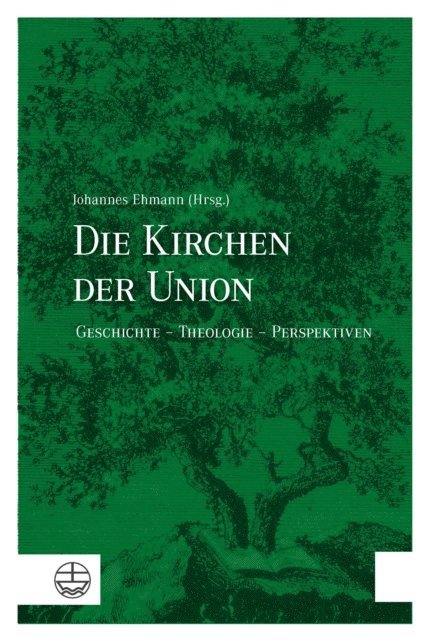 Johannes Ehmann - Die Kirchen der Union, E-bok