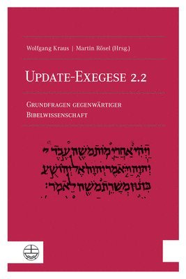 Wolfgang Kraus, Martin Rosel - Update-Exegese 2.2: Grundfragen Gegenwartiger Bibelwissenschaft, Häftad