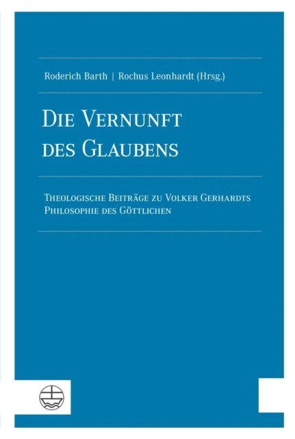 Rochus Leonhardt, Roderich Barth - Die Vernunft des Glaubens, E-bok