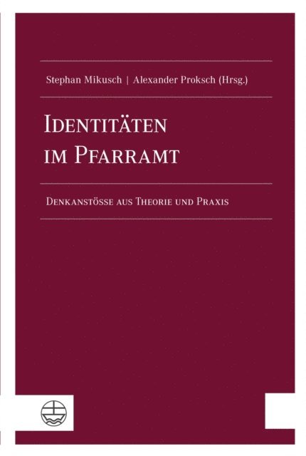 Alexander Proksch, Stephan Mikusch - Identitäten im Pfarramt, E-bok