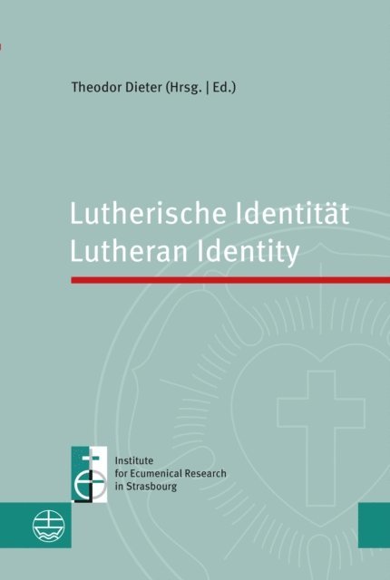 Theodor Dieter - Lutherische Identitat | Lutheran Identity, E-bok