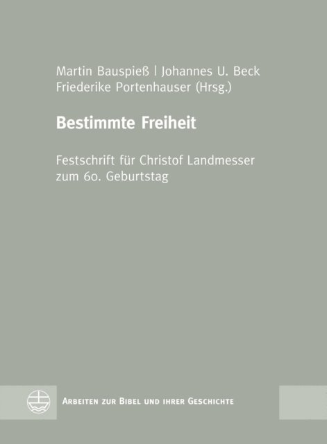 Friederike Portenhauser, Johannes U. Beck, Martin Bauspie - Bestimmte Freiheit, E-bok