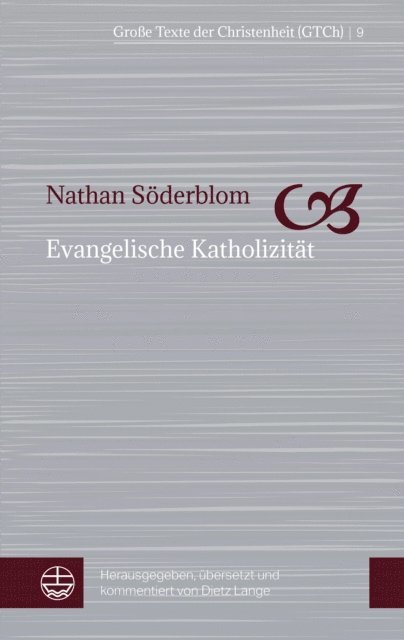 Nathan Soderblom, Dietz Lange - Evangelische Katholizität, E-bok