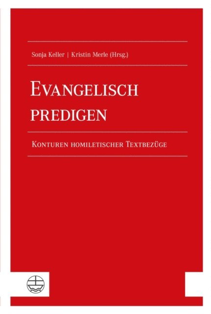 Kristin Merle, Sonja Keller - Evangelisch predigen, E-bok