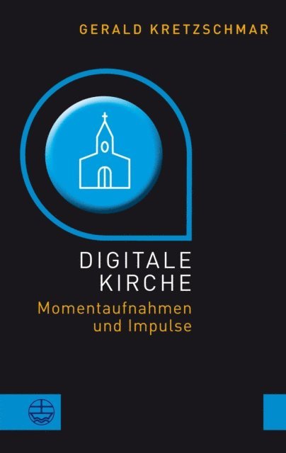 Gerald Kretzschmar - Digitale Kirche, E-bok