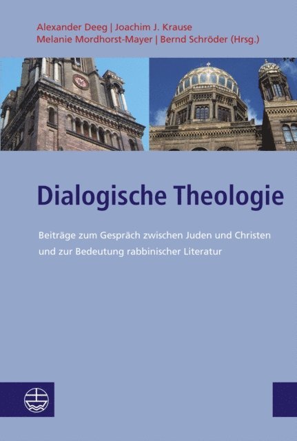 Bernd Schroder, Melanie Mordhorst-Mayer, Joachim J. Krause, Alexander Deeg - Dialogische Theologie, E-bok