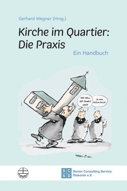 Gerhard Wegner - Kirche im Quartier: Die Praxis, E-bok
