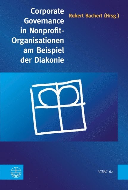 Robert Bachert - Corporate Governance in Nonprofit-Organisationen am Beispiel der Diakonie, E-bok