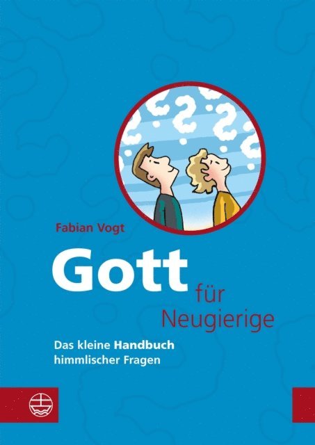 Fabian Vogt - Gott für Neugierige, E-bok