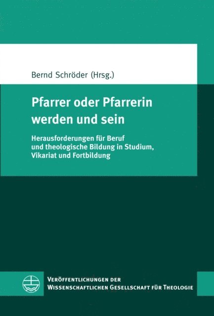 Bernd Schroder - Pfarrer oder Pfarrerin werden und sein, E-bok