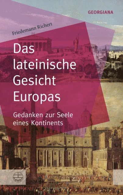Friedemann Richert - Das lateinische Gesicht Europas, E-bok