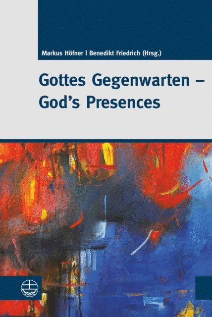 Benedikt Friedrich, Markus Hofner - Gottes Gegenwarten – God's Presences, E-bok. Tillgänglighet: Lägg i varukorg