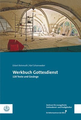 Eckart Reinmuth, Eckart Scharnweber - Werkbuch Gottesdienst: 120 Texte Und Gesange, Häftad