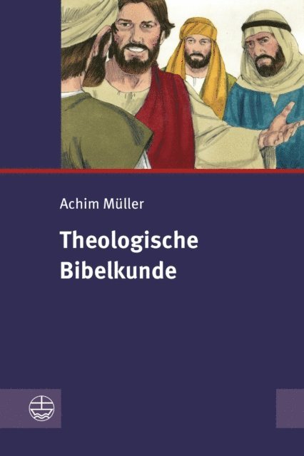 Achim Muller - Theologische Bibelkunde, E-bok