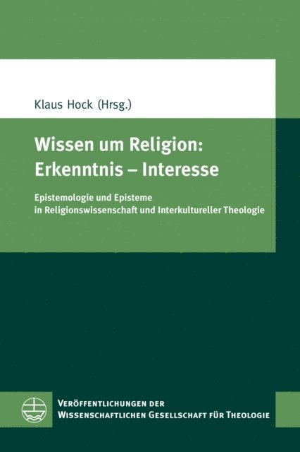 Klaus Hock - Wissen um Religion: Erkenntnis – Interesse, E-bok