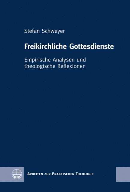 Stefan Schweyer - Freikirchliche Gottesdienste, E-bok