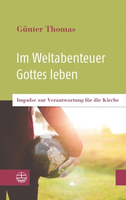 Gunter Thomas - Im Weltabenteuer Gottes leben, E-bok