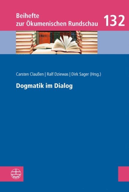 Dirk Sager, Ralf Dziewas, Carsten Clauen - Dogmatik im Dialog, E-bok