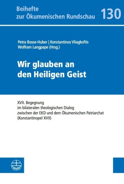 Wolfram Langpape, Konstantinos Vliagkoftis, Petra Bosse-Huber - Wir glauben an den Heiligen Geist, E-bok