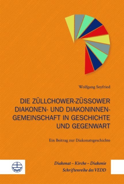Wolfgang Seyfried, Heidi Albrecht - Die Züllchower-Züssower Diakonen- und Diakoninnengemeinschaft in Geschichte und Gegenwart, E-bok
