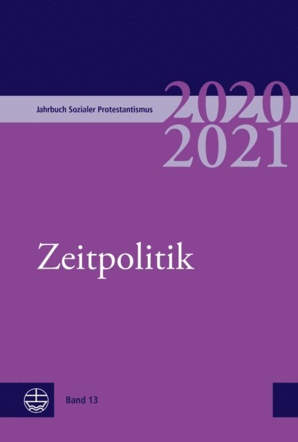 Sabine Plonz, Thorsten Moos, Torsten Meireis, Sigrid Reihs, Johannes Rehm, Traugott Jahnichen, Georg Lammlin, Brigitte Bertelmann - Jahrbuch Sozialer Protestantismus, E-bok