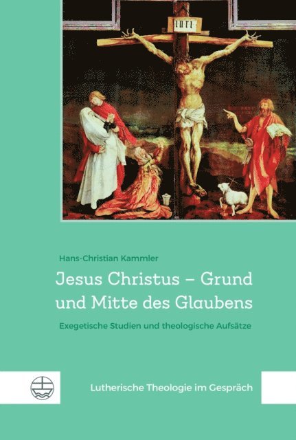 Hans-Christian Kammler - Jesus Christus – Grund und Mitte des Glaubens, E-bok