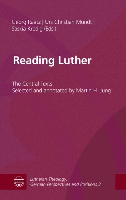 Saskia Kredig, Urs Christian Mundt, Georg Raatz - Reading Luther, E-bok