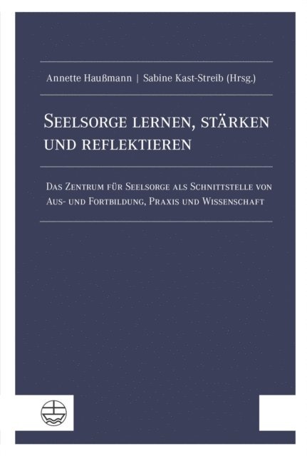 Sabine Kast-Streib, Annette Haumann - Seelsorge lernen, stärken und reflektieren, E-bok