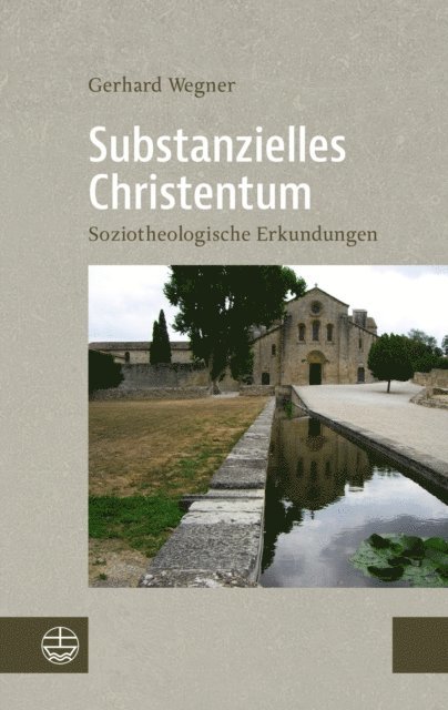 Gerhard Wegner - Substanzielles Christentum, E-bok
