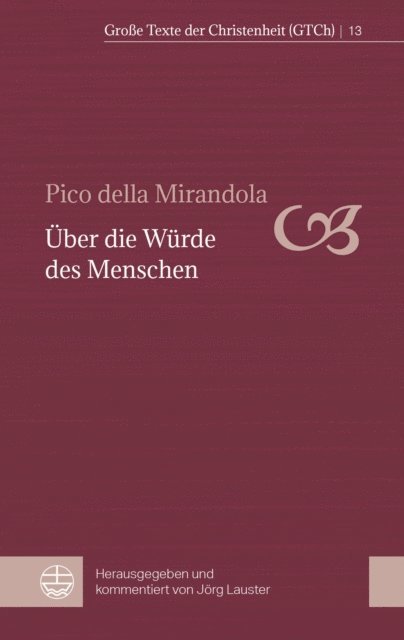 Pico della Mirandola, Jorg Lauster - Über die Würde des Menschen, E-bok
