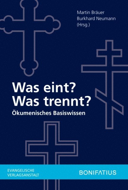 Burkhard Neumann, Martin Brauer - Was eint? Was trennt?, E-bok