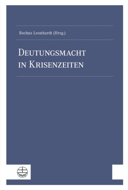Rochus Leonhardt - Deutungsmacht in Krisenzeiten, E-bok