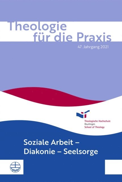 Christof Voigt, Christoph Schluep, Holger Eschmann, Jorg Barthel - Theologie für die Praxis | 47. Jg. (2021), E-bok