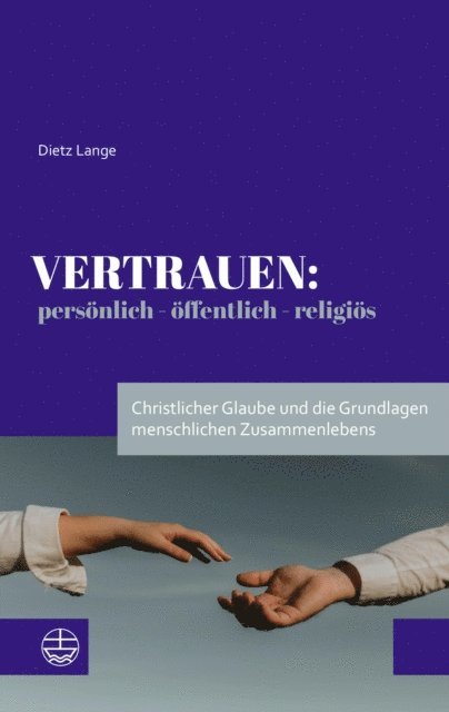 Dietz Lange - Vertrauen: persönlich – öffentlich – religiös, E-bok