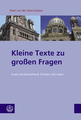 Peter Von Der Osten-Sacken - Kleine Texte Zu Grossen Fragen: Israel Und Deutschland, Christen Und Juden, Häftad. Tillgänglighet: Lägg i varukorg